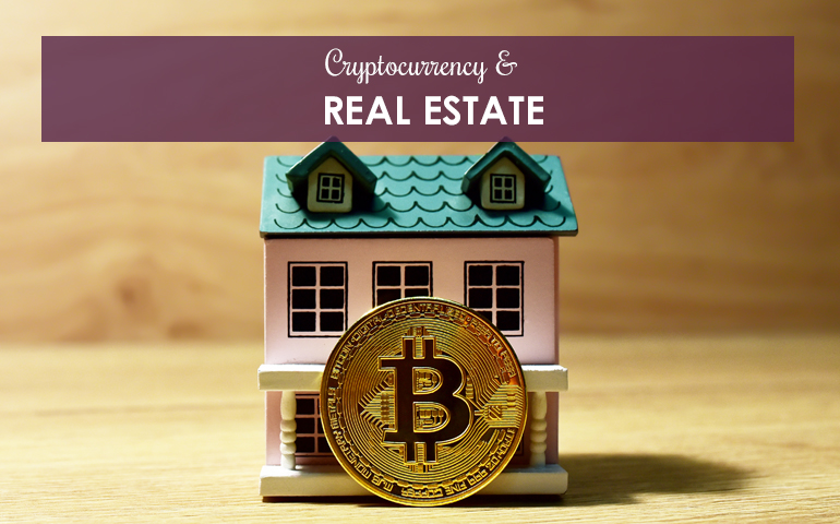 Cryptocurrency and Real Estate 